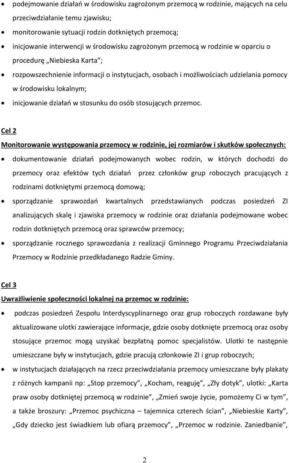 inicjowanie działań w stosunku do osób stosujących przemoc.