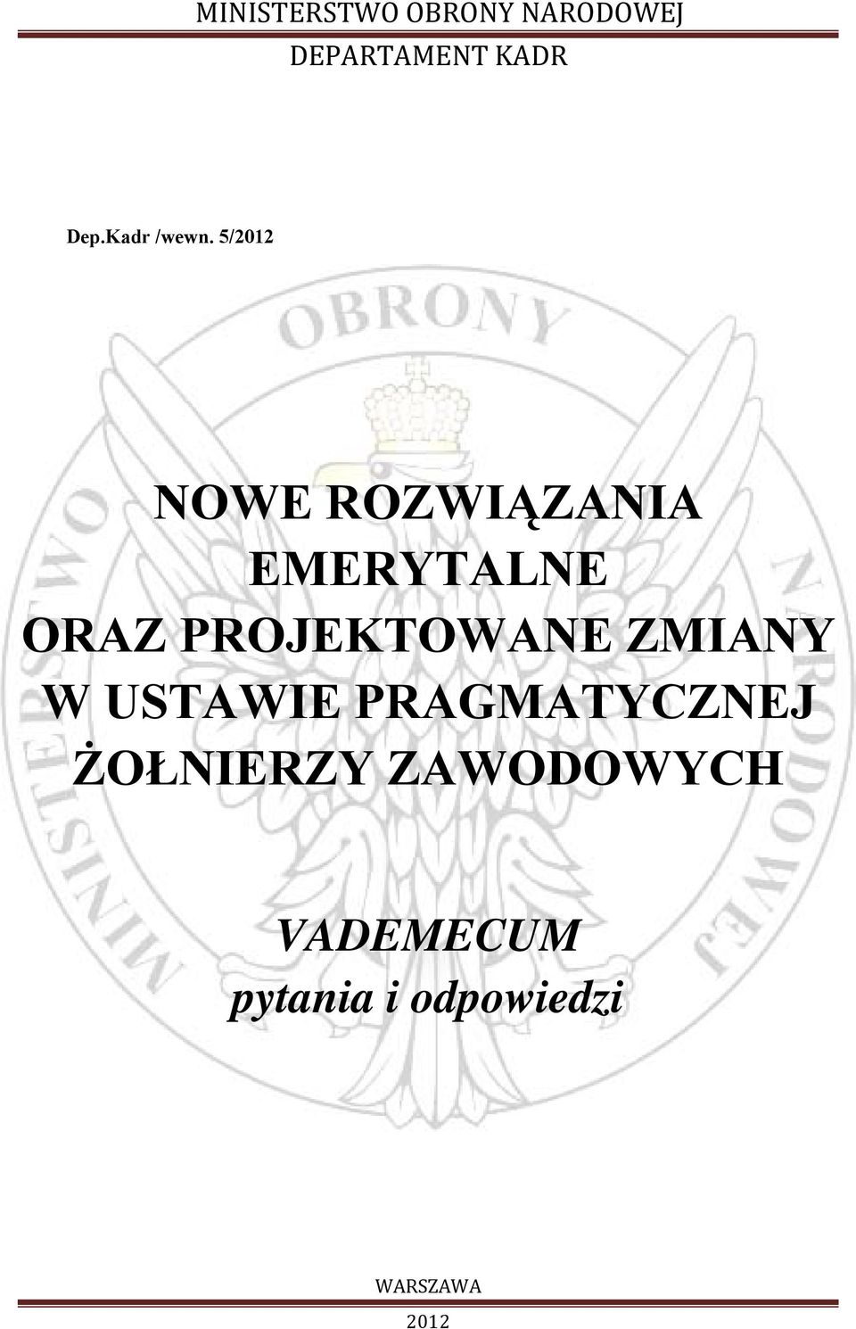 5/2012 NOWE ROZWIĄZANIA EMERYTALNE ORAZ PROJEKTOWANE