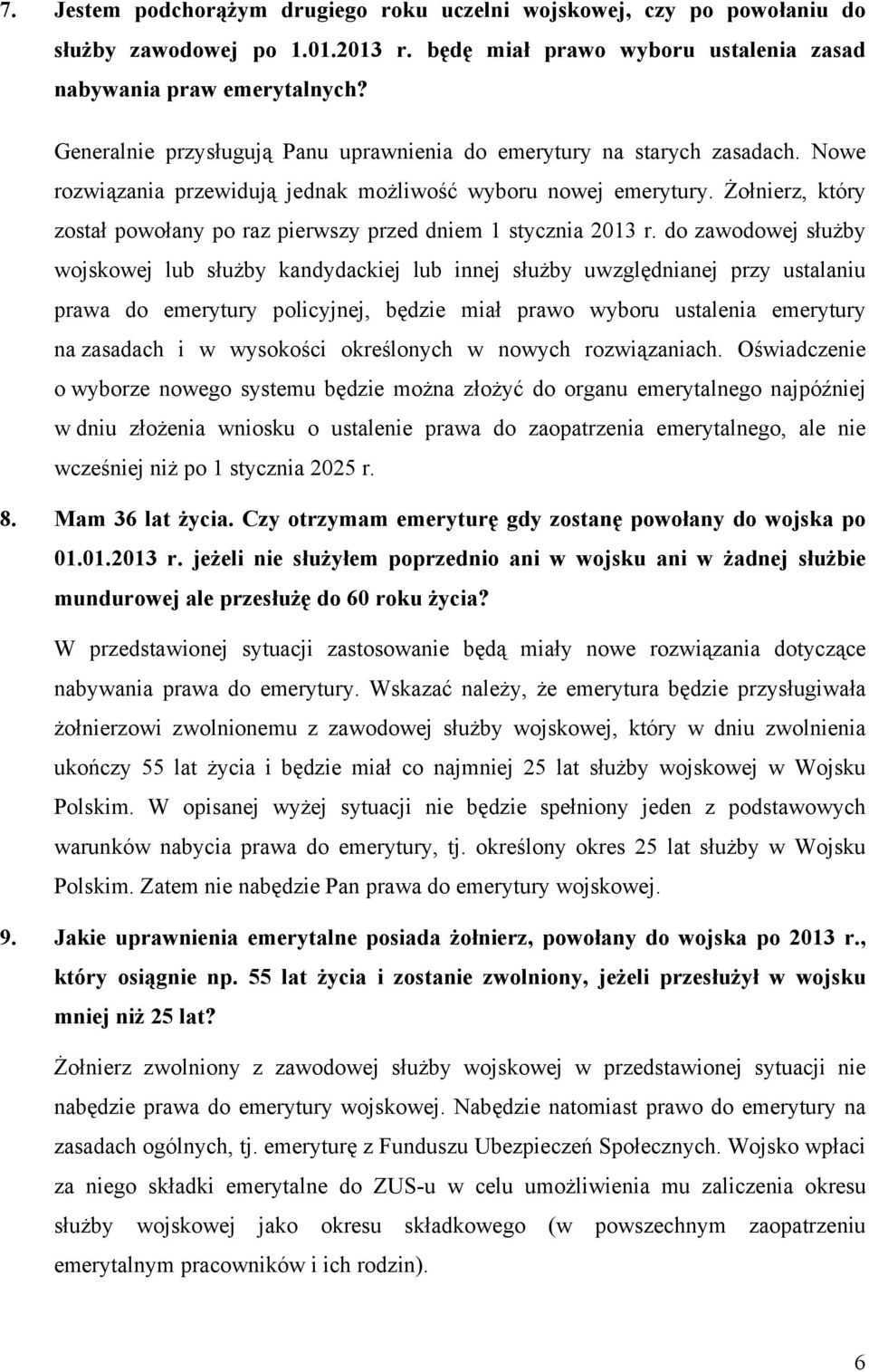 Żołnierz, który został powołany po raz pierwszy przed dniem 1 stycznia 2013 r.