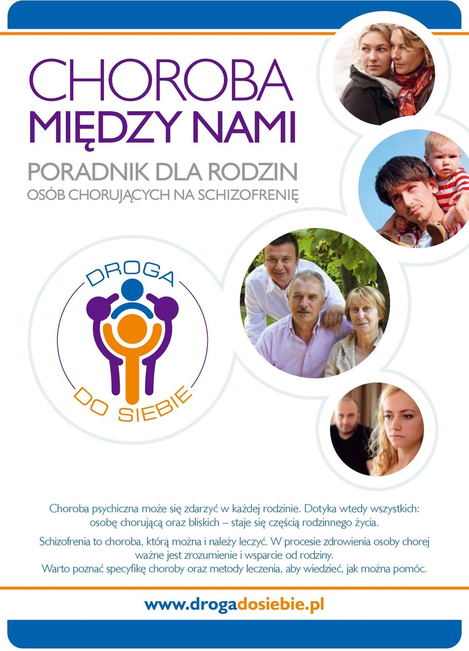 Schizofrenia to choroba, którą można i należy leczyć.