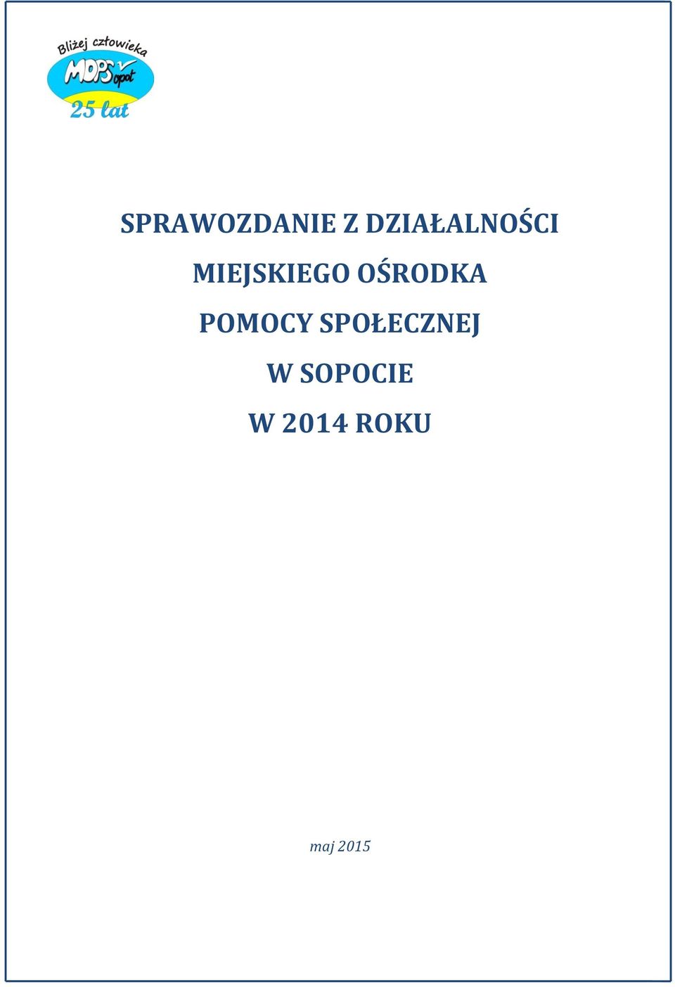 OŚRODKA POMOCY