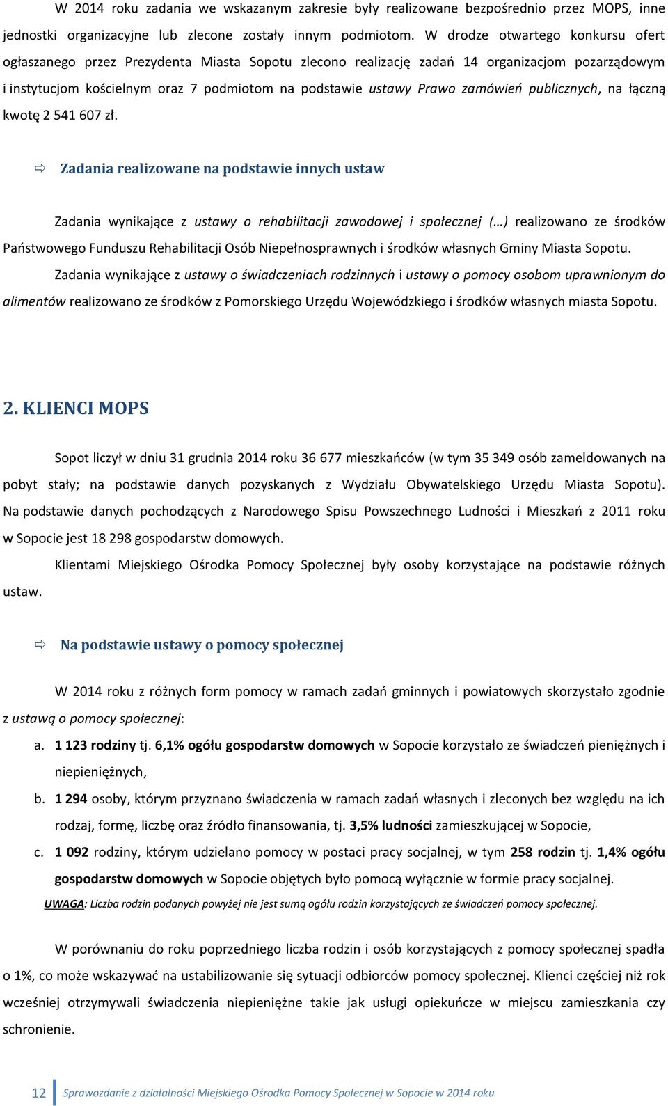 zamówień publicznych, na łączną kwotę 2 541 607 zł.