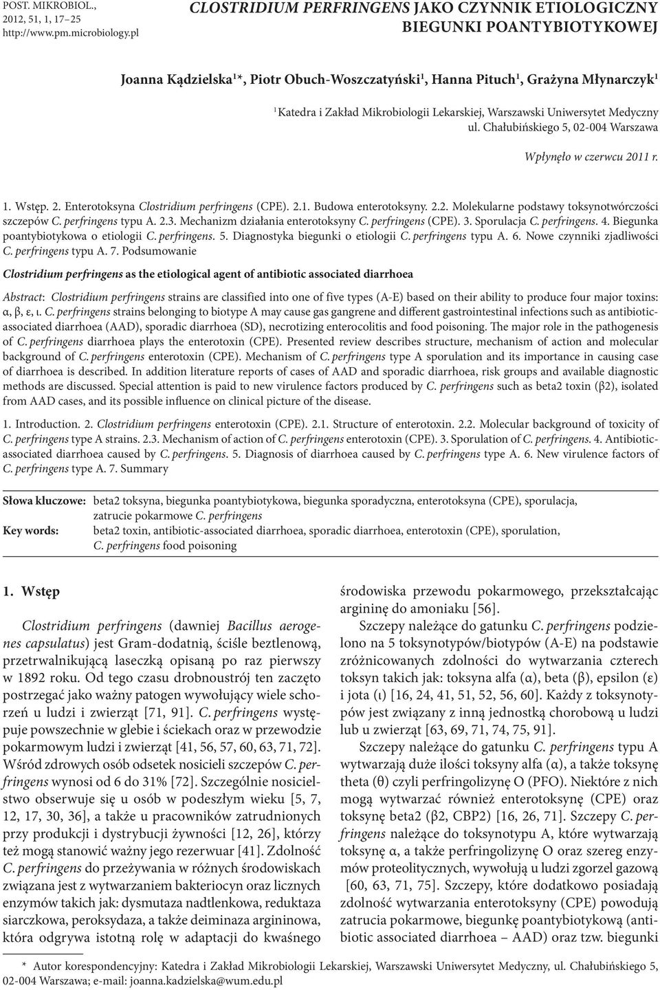 Mikrobiologii Lekarskiej, Warszawski Uniwersytet Medyczny ul. Chałubińskiego 5, 02-004 Warszawa Wpłynęło w czerwcu 2011 r. 1. Wstęp. 2. Enterotoksyna Clostridium perfringens (CPE). 2.1. Budowa enterotoksyny.