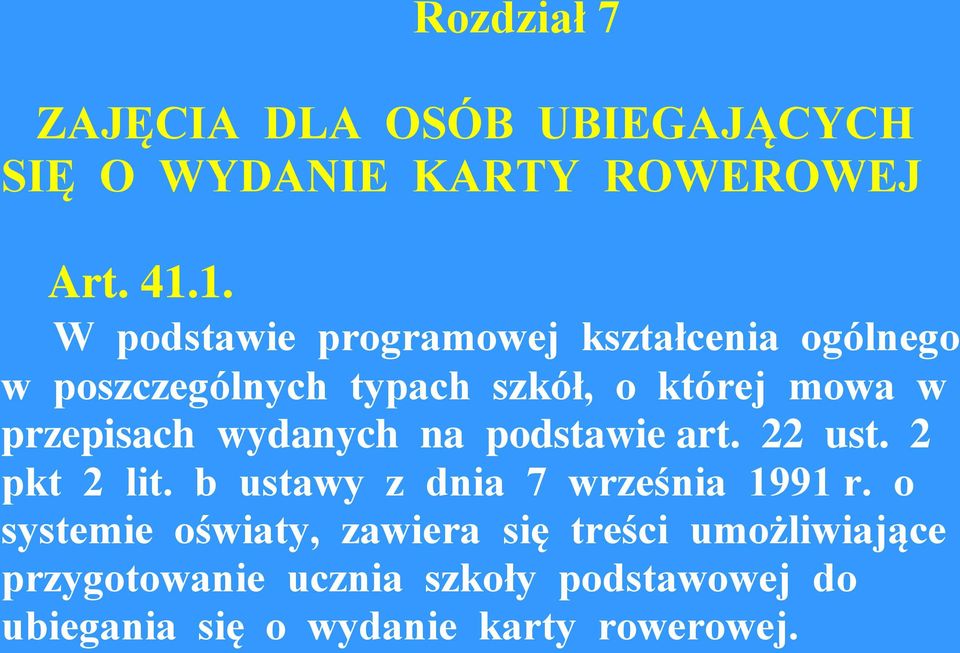 przepisach wydanych na podstawie art. 22 ust. 2 pkt 2 lit. b ustawy z dnia 7 września 1991 r.