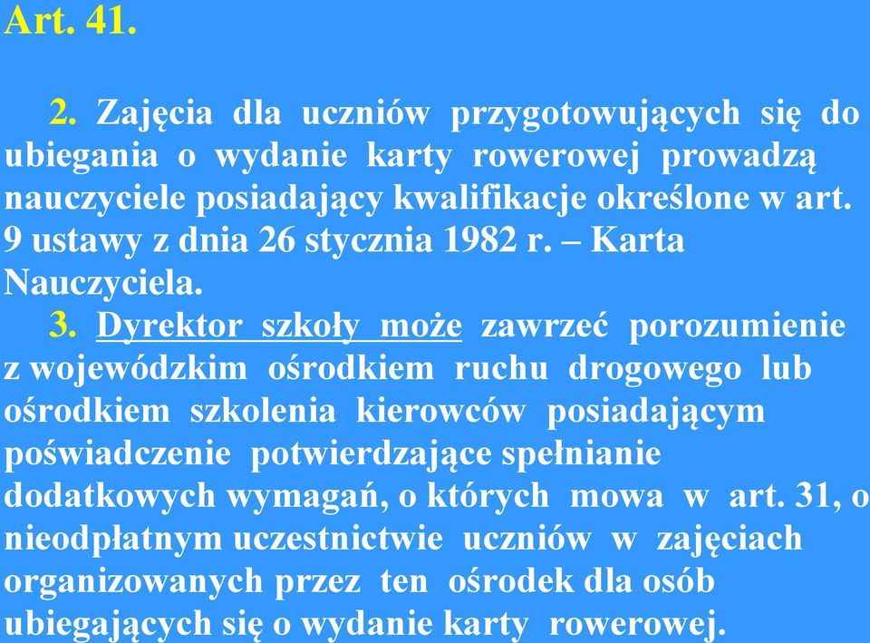 art. 9 ustawy z dnia 26 stycznia 1982 r. Karta Nauczyciela. 3.