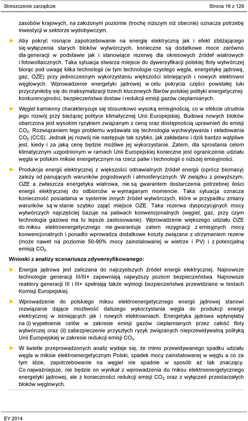 stanowiące rezerwę dla okresowych źródeł wiatrowych i fotowoltaicznych.