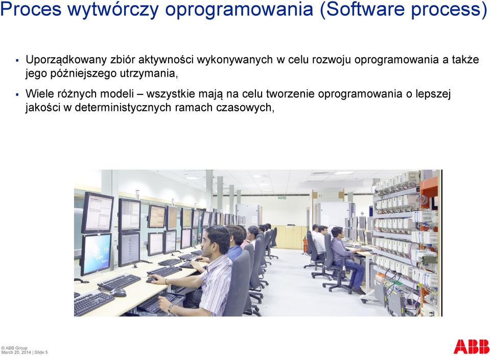 późniejszego utrzymania, Wiele różnych modeli wszystkie mają na celu