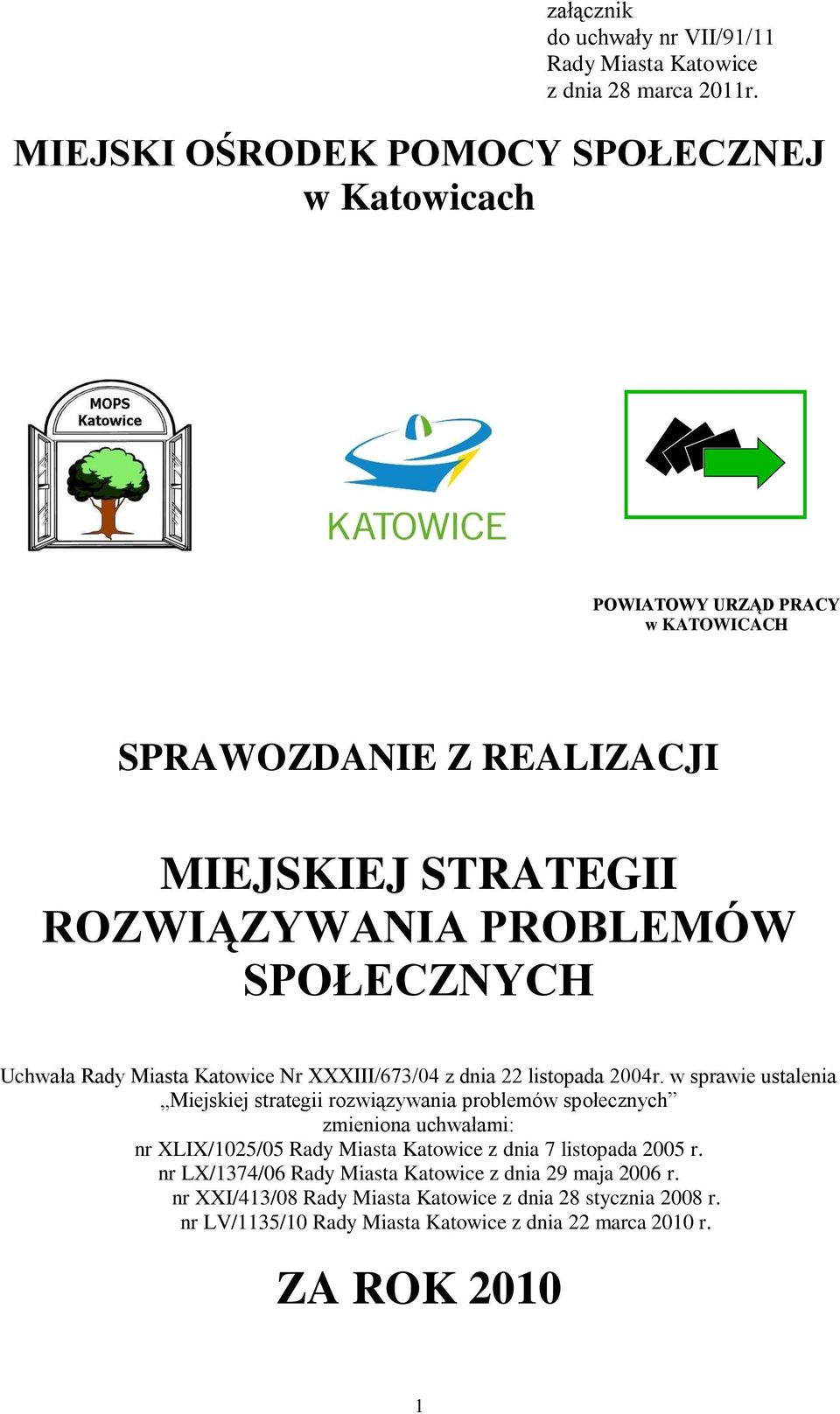 Uchwała Rady Miasta Katowice Nr XXXIII/673/04 z dnia 22 listopada 2004r.