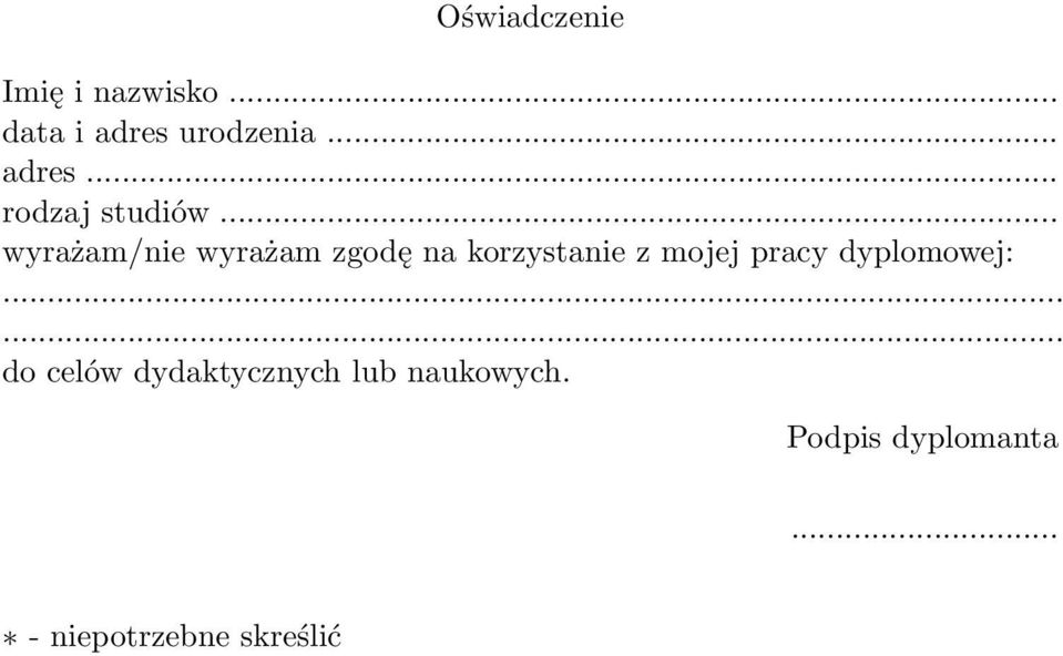 .. wyrażam/nie wyrażam zgodę na korzystanie z mojej pracy