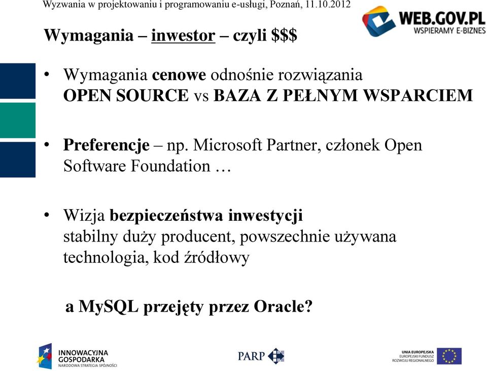 Microsoft Partner, członek Open Software Foundation Wizja bezpieczeństwa