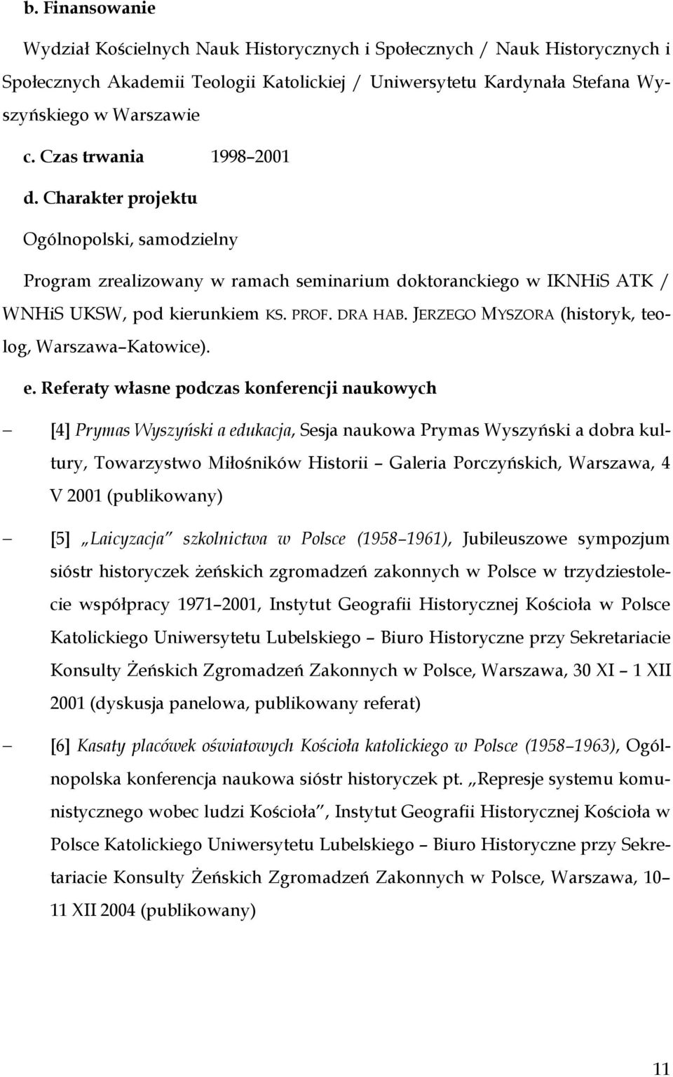 JERZEGO MYSZORA (historyk, teolog, Warszawa Katowice). e.