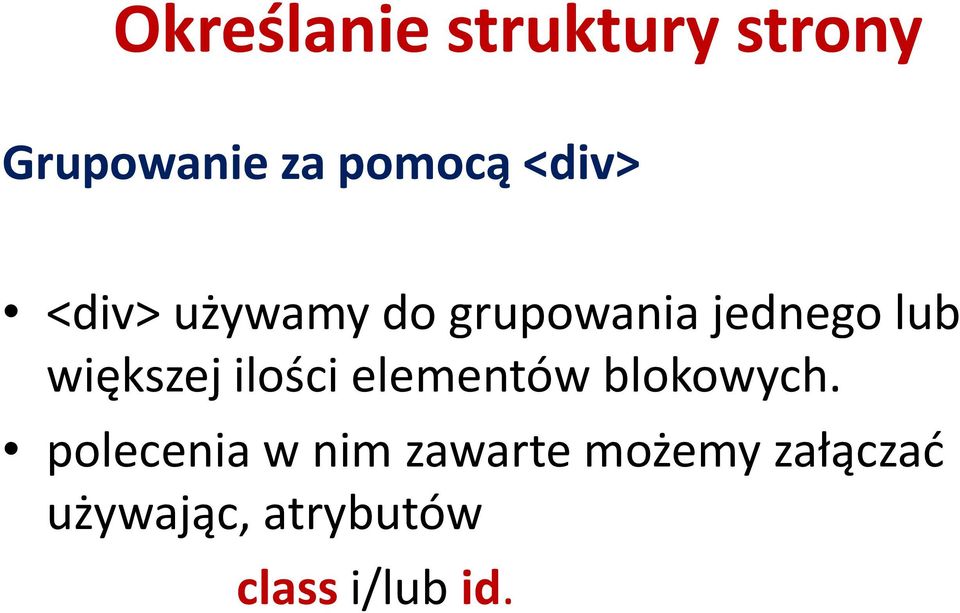 większej ilości elementów blokowych.