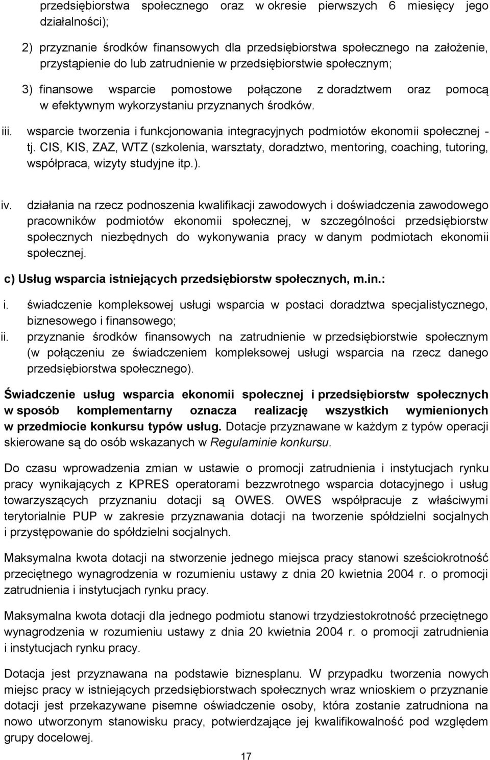 wsparcie tworzenia i funkcjonowania integracyjnych podmiotów ekonomii społecznej - tj.