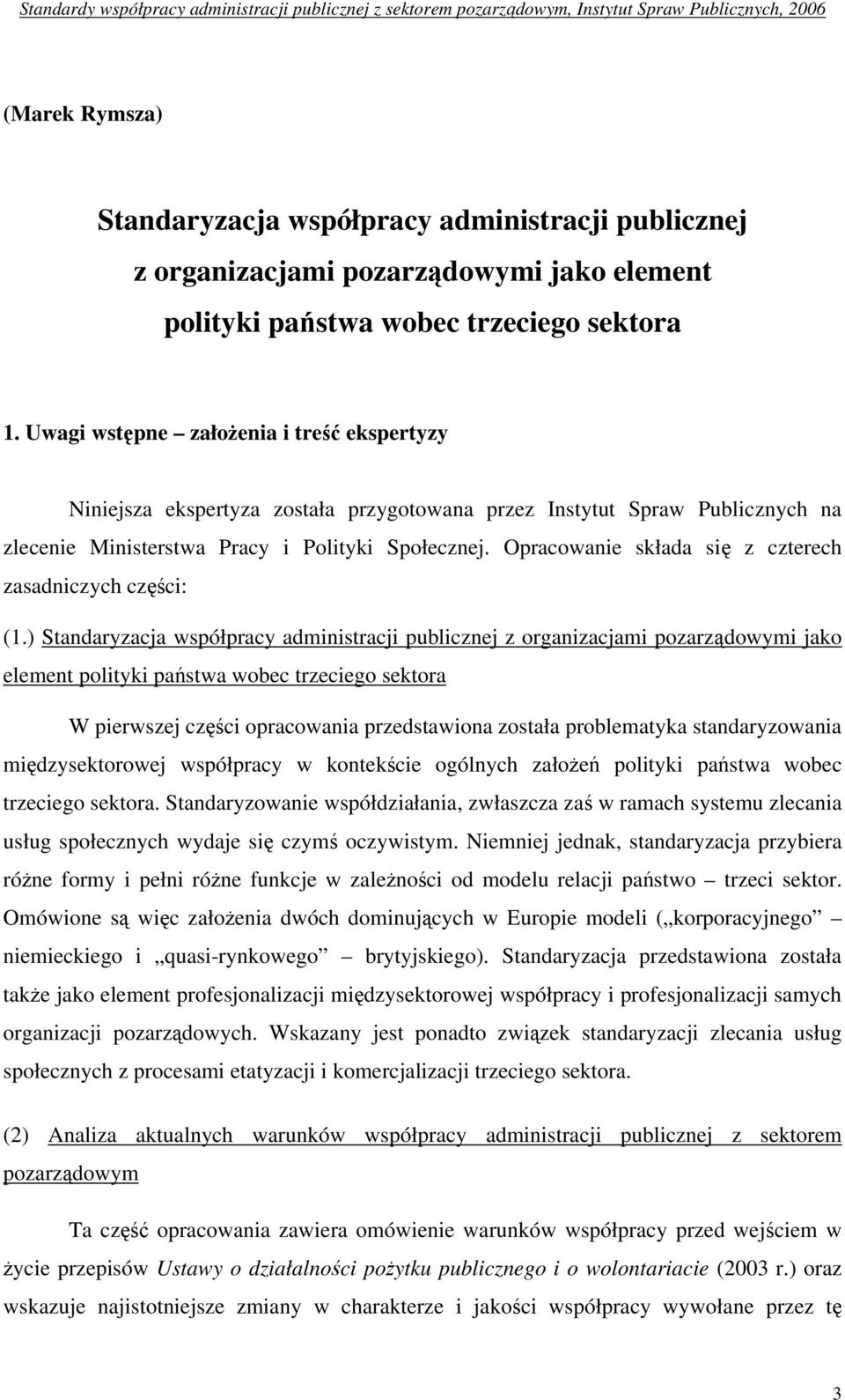 Opracowanie składa się z czterech zasadniczych części: (1.