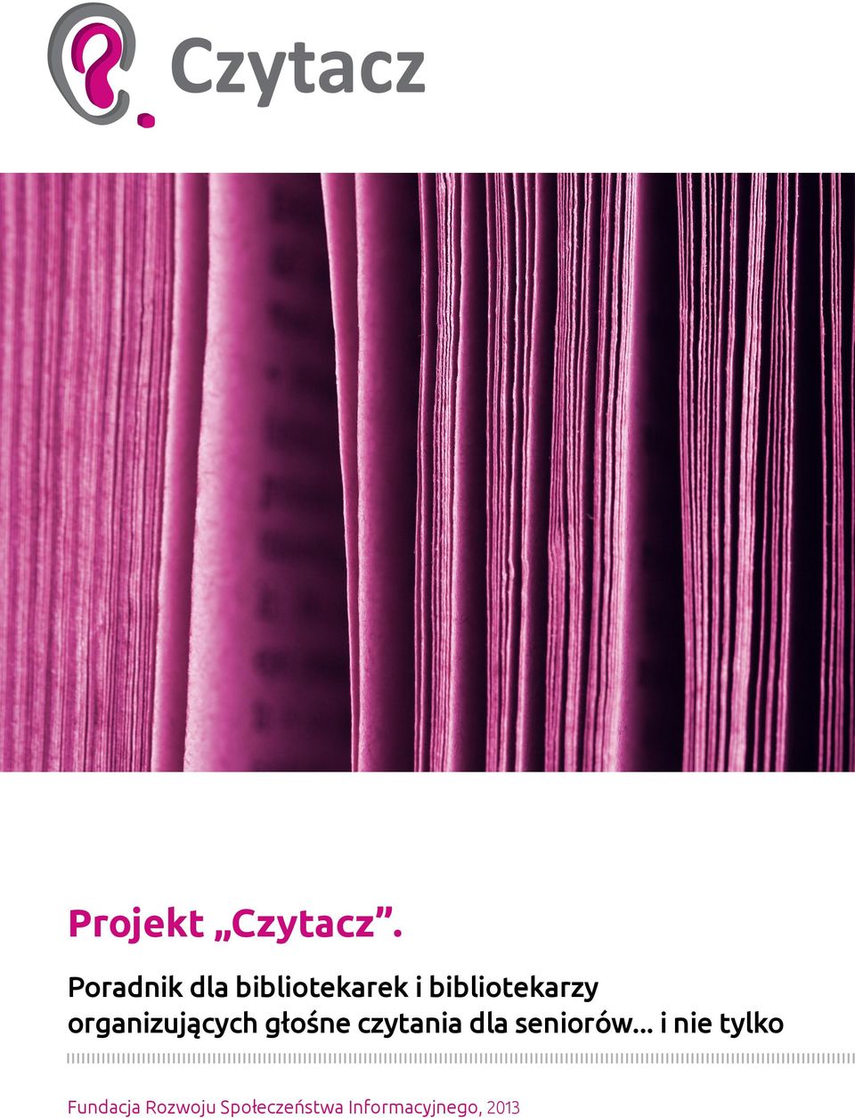 organizujących głośne czytania dla