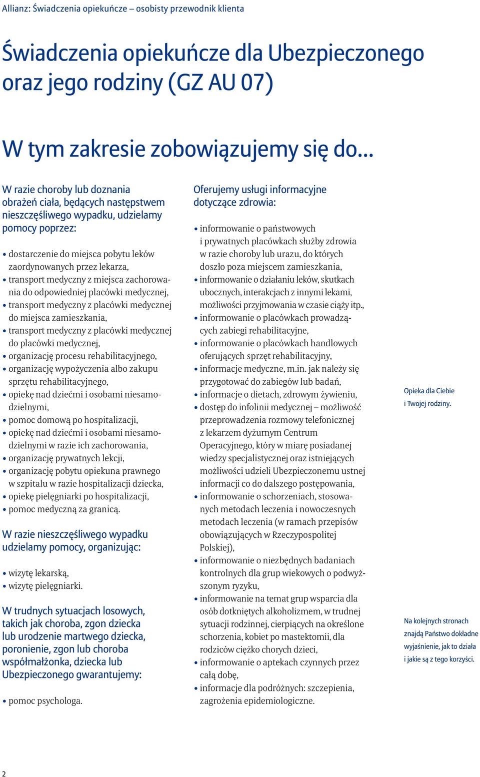 medyczny z miejsca zachorowania do odpowiedniej placówki medycznej, transport medyczny z placówki medycznej do miejsca zamieszkania, transport medyczny z placówki medycznej do placówki medycznej,