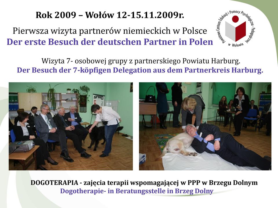 Polen Wizyta 7- osobowej grupy z partnerskiego Powiatu Harburg.