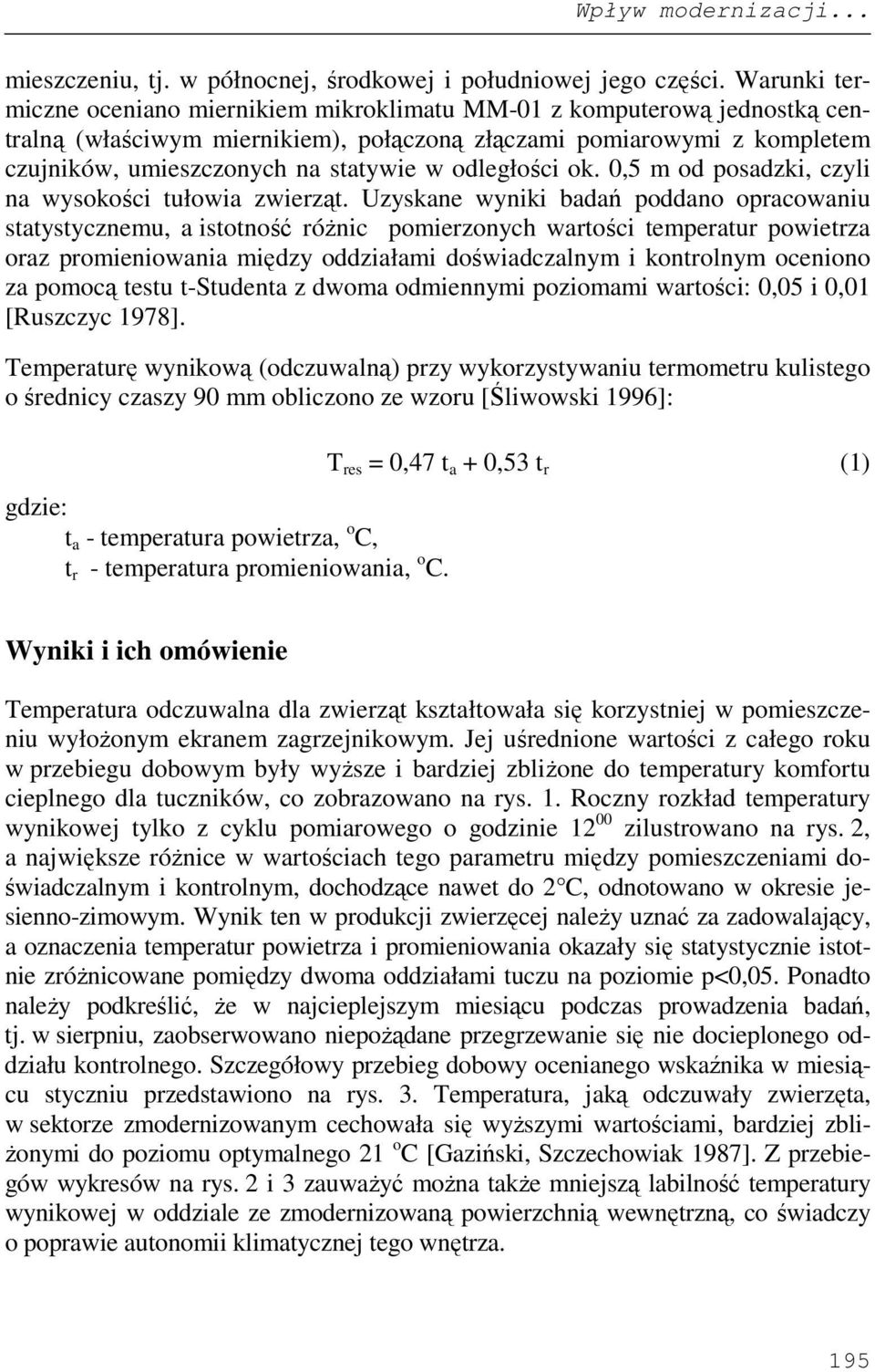 odległości ok. 0,5 m od posadzki, czyli na wysokości tułowia zwierząt.