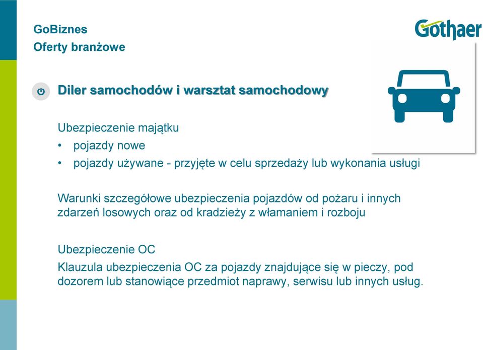 innych zdarzeń losowych oraz od kradzieży z włamaniem i rozboju Ubezpieczenie OC Klauzula ubezpieczenia OC
