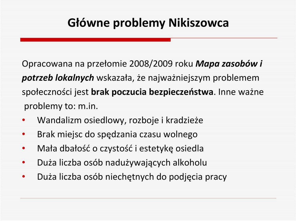 Inne ważne problemy to: m.in.