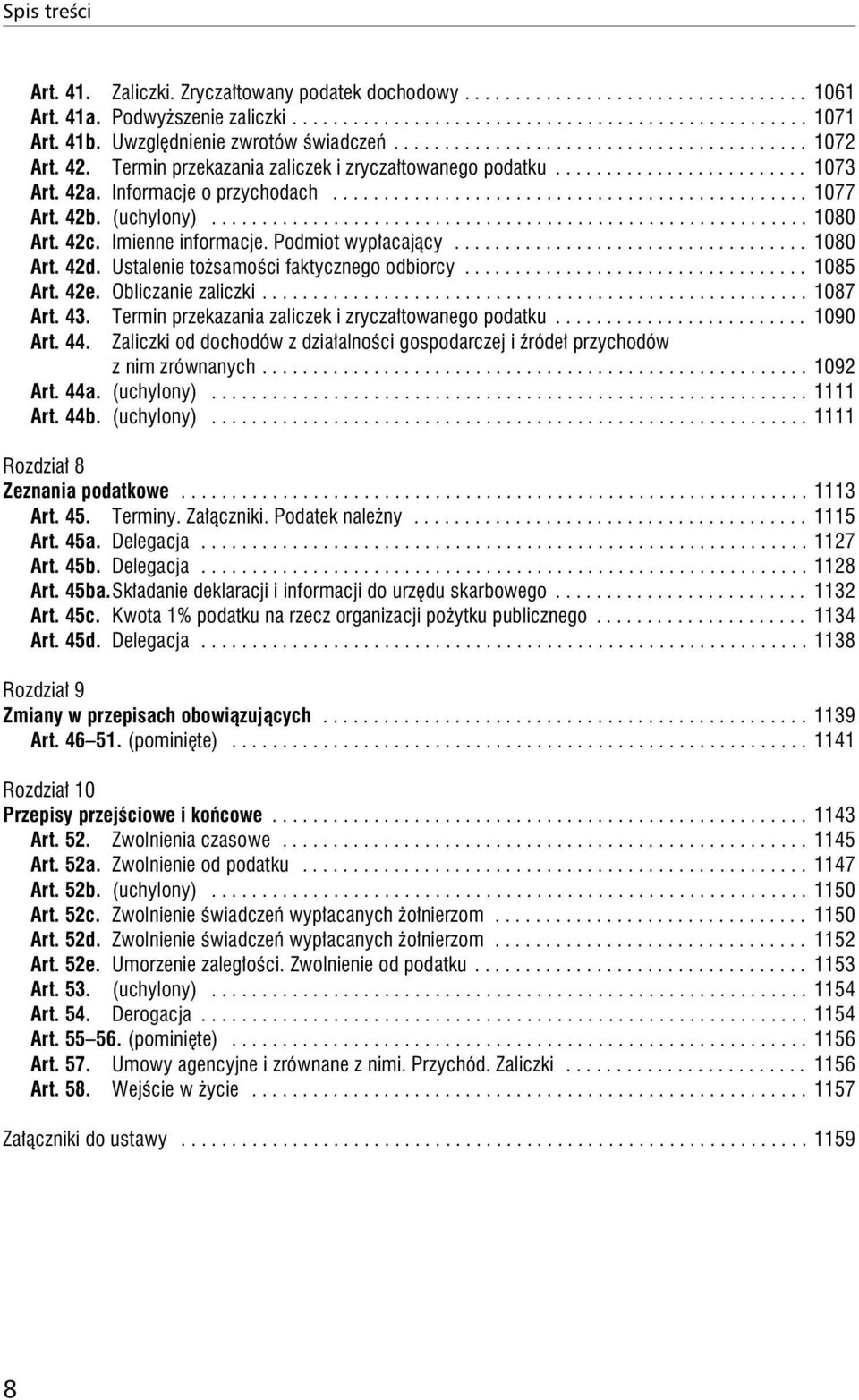 Informacje o przychodach............................................... 1077 Art. 42b. (uchylony)........................................................... 1080 Art. 42c. Imienne informacje.