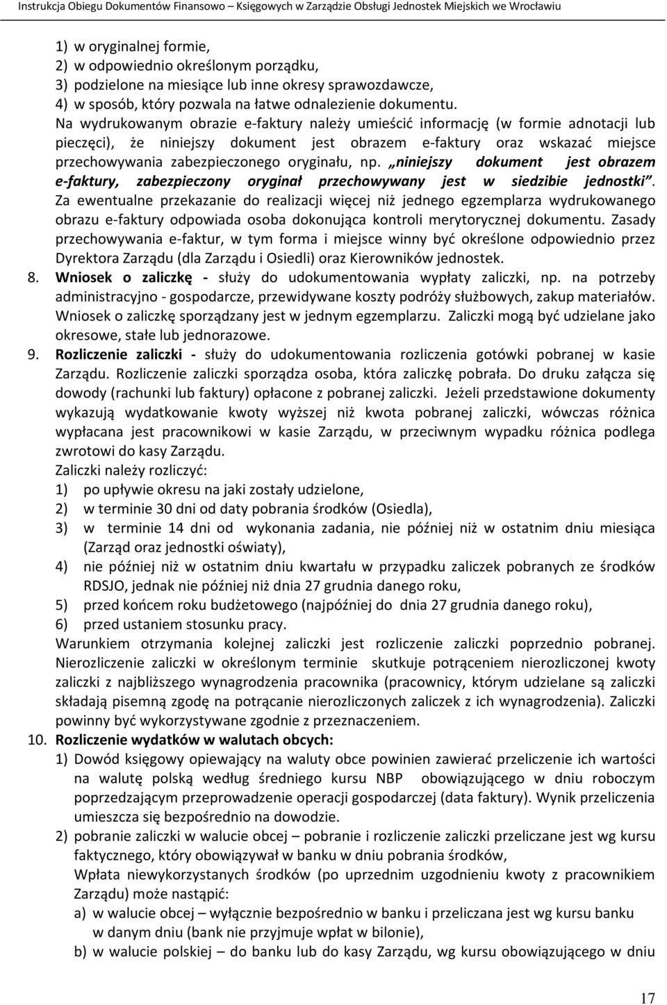 oryginału, np. niniejszy dokument jest obrazem e-faktury, zabezpieczony oryginał przechowywany jest w siedzibie jednostki.