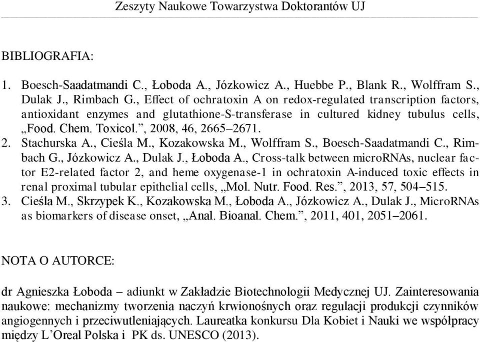 , Cieśla M., Kozakowska M., Wolffram S., Boesch-Saadatmandi C., Rimbach G., Józkowicz A., Dulak J., Łoboda A.
