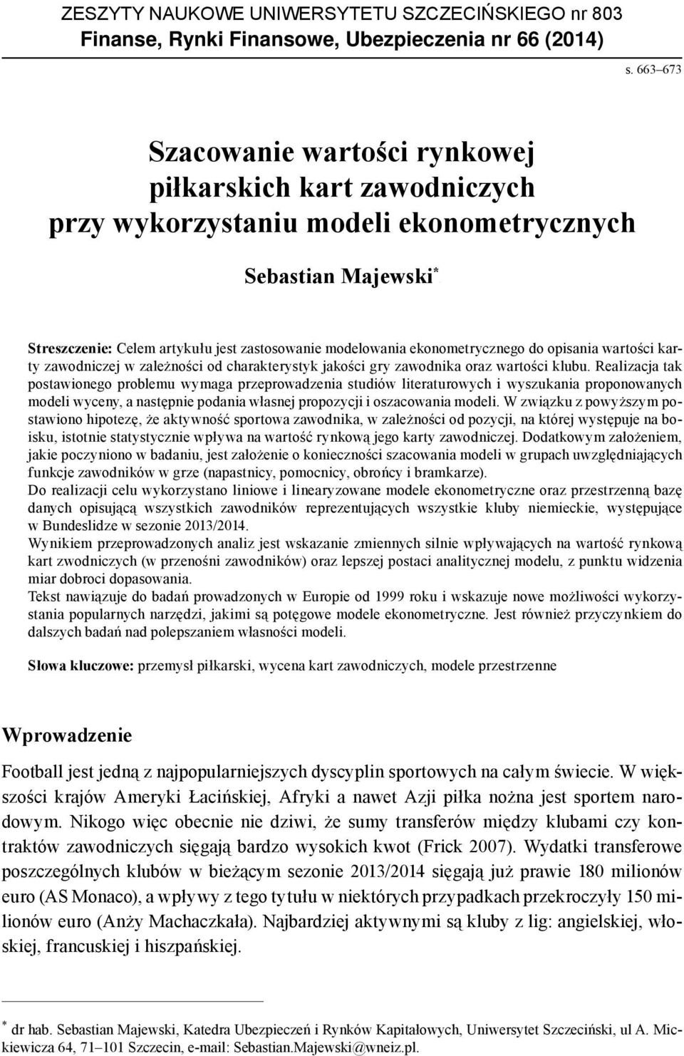 opsana wartośc karty zawodnczej w zależnośc od charakterystyk jakośc gry zawodnka oraz wartośc klubu.