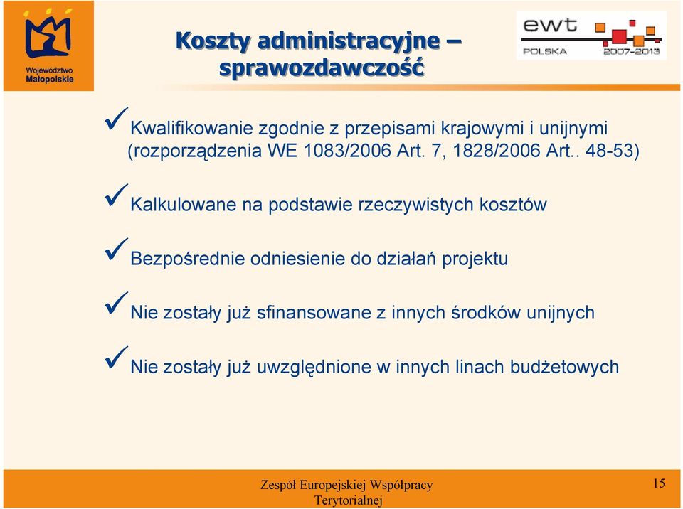 . 48-53) Kalkulowane na podstawie rzeczywistych kosztów Bezpośrednie odniesienie do