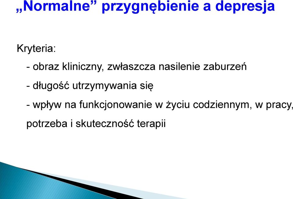 długość utrzymywania się - wpływ na funkcjonowanie