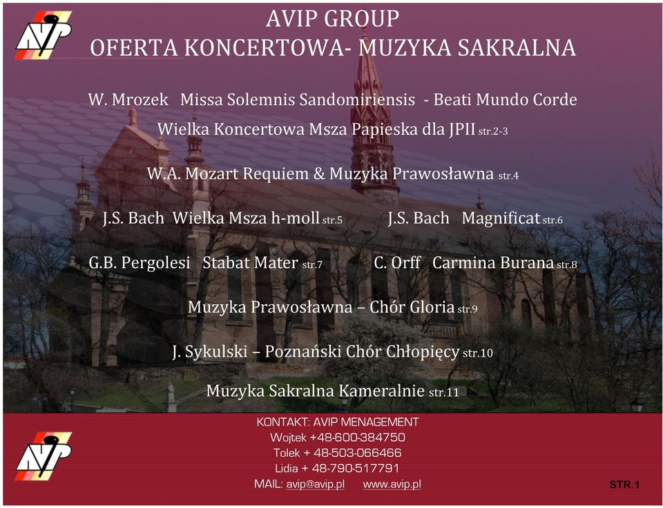 Mozart Requiem & Muzyka Prawosławna str.4 J.S. Bach Wielka Msza h- moll str.5 J.S. Bach Magnificat str.6 G.B. Pergolesi Stabat Mater str.