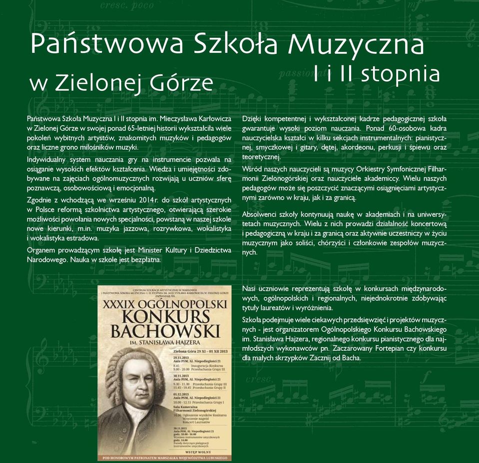 Indywidualny system nauczania gry na instrumencie pozwala na osiąganie wysokich efektów kształcenia.