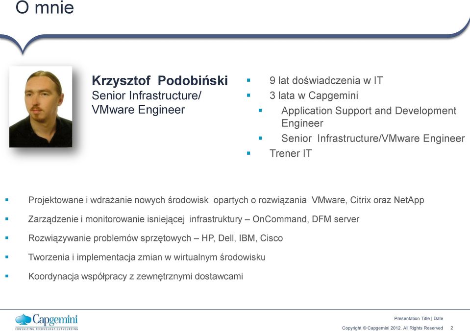 rozwiązania VMware, Citrix oraz NetApp Zarządzenie i monitorowanie isniejącej infrastruktury OnCommand, DFM server Rozwiązywanie