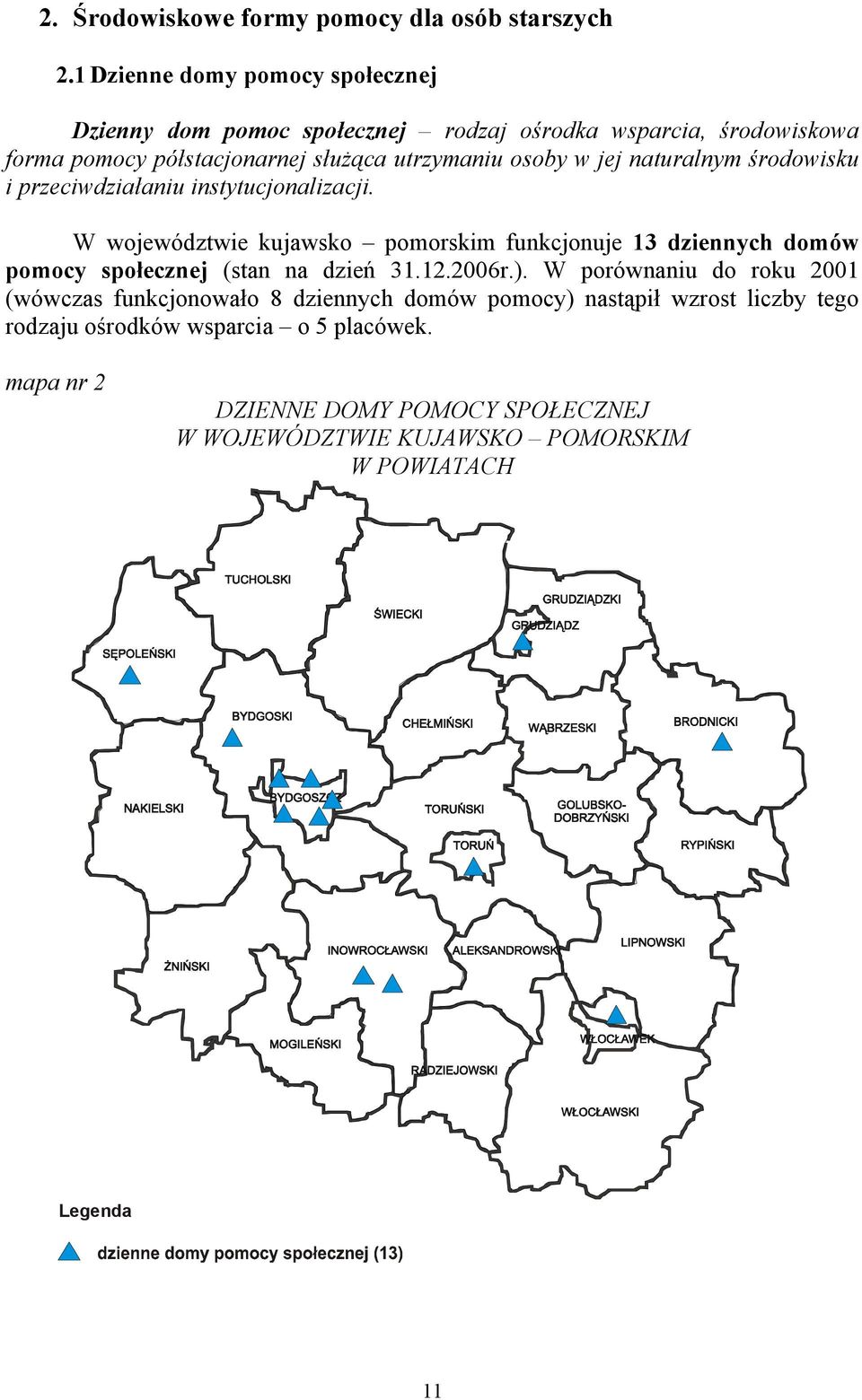 w jej naturalnym środowisku i przeciwdziałaniu instytucjonalizacji.