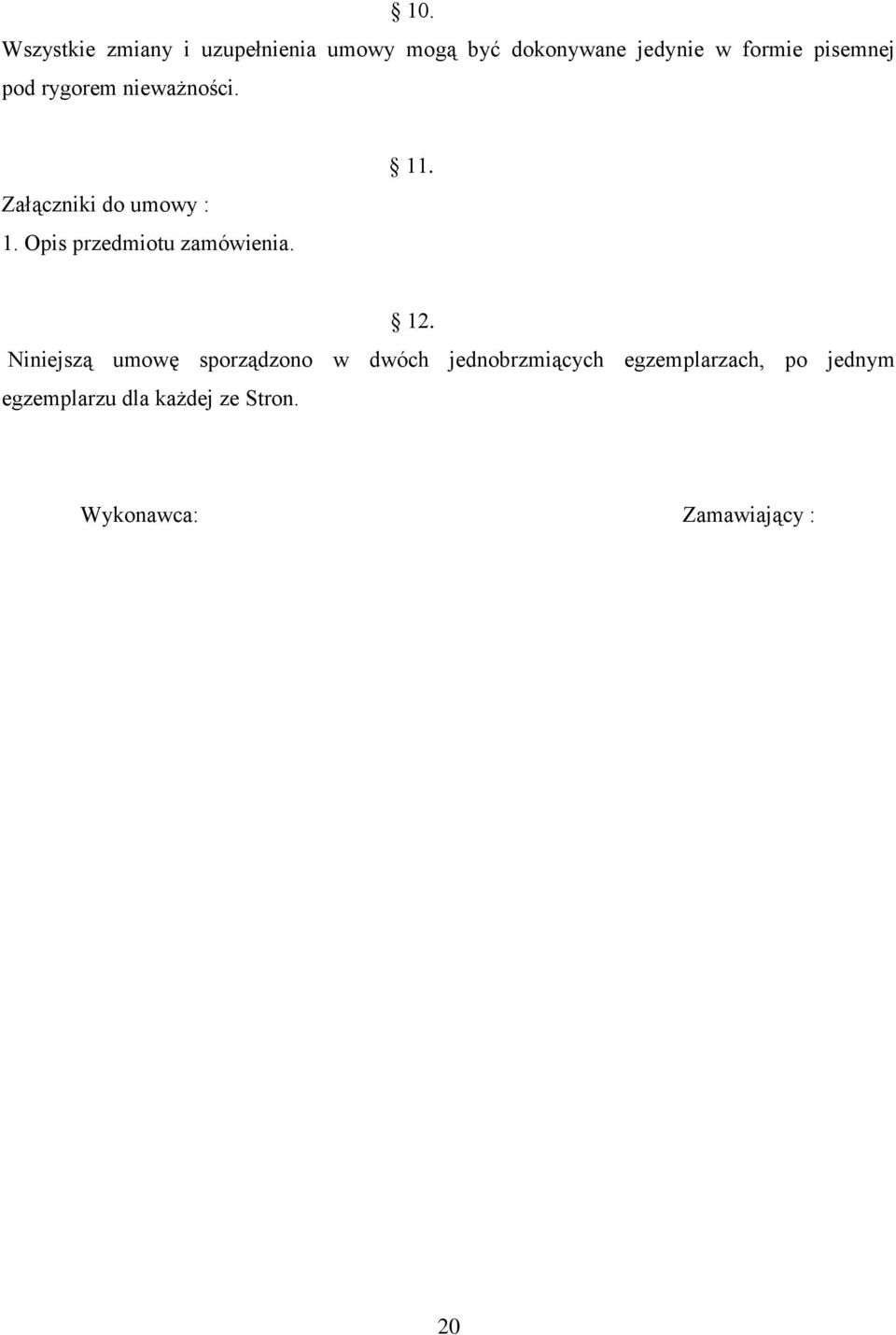 Opis przedmiotu zamówienia. 11. 12.