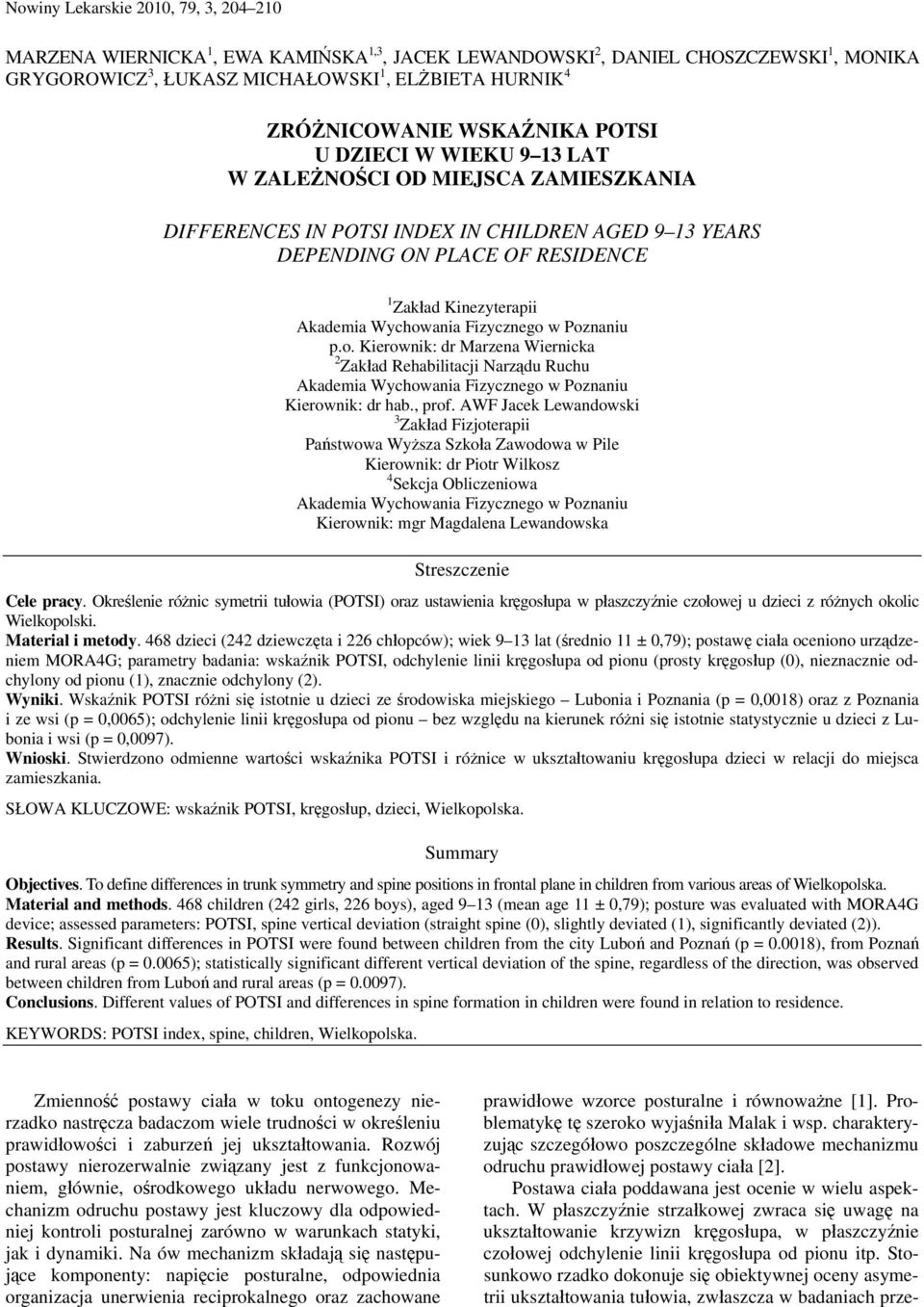 Wychowania Fizycznego w Poznaniu p.o. Kierownik: dr Marzena Wiernicka 2 Zakład Rehabilitacji Narządu Ruchu Akademia Wychowania Fizycznego w Poznaniu Kierownik: dr hab., prof.