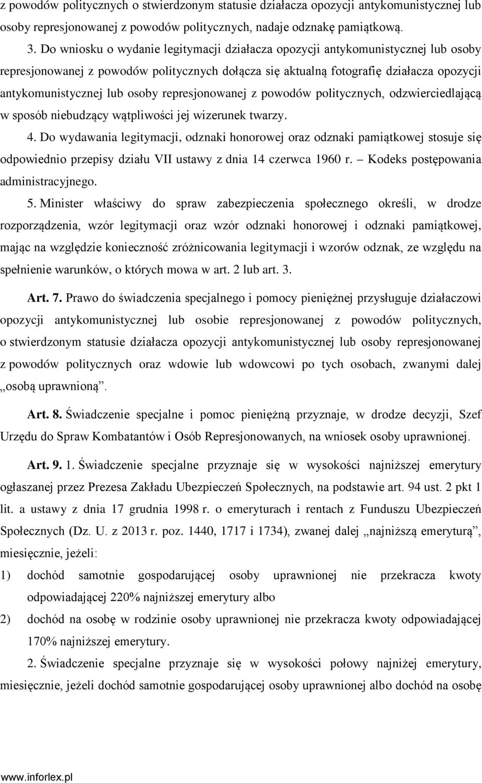 represjonowanej z powodów politycznych, odzwierciedlającą w sposób niebudzący wątpliwości jej wizerunek twarzy. 4.