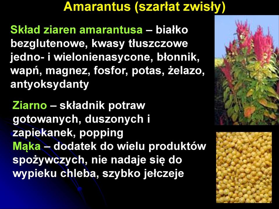 antyoksydanty Ziarno składnik potraw gotowanych, duszonych i zapiekanek, popping