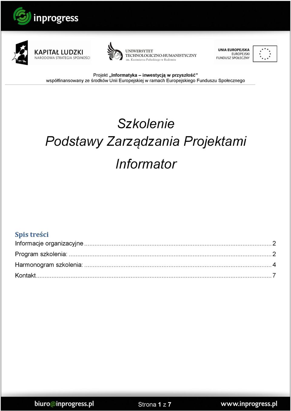 Zarządzania Projektami Informator Spis treści Informacje organizacyjne.