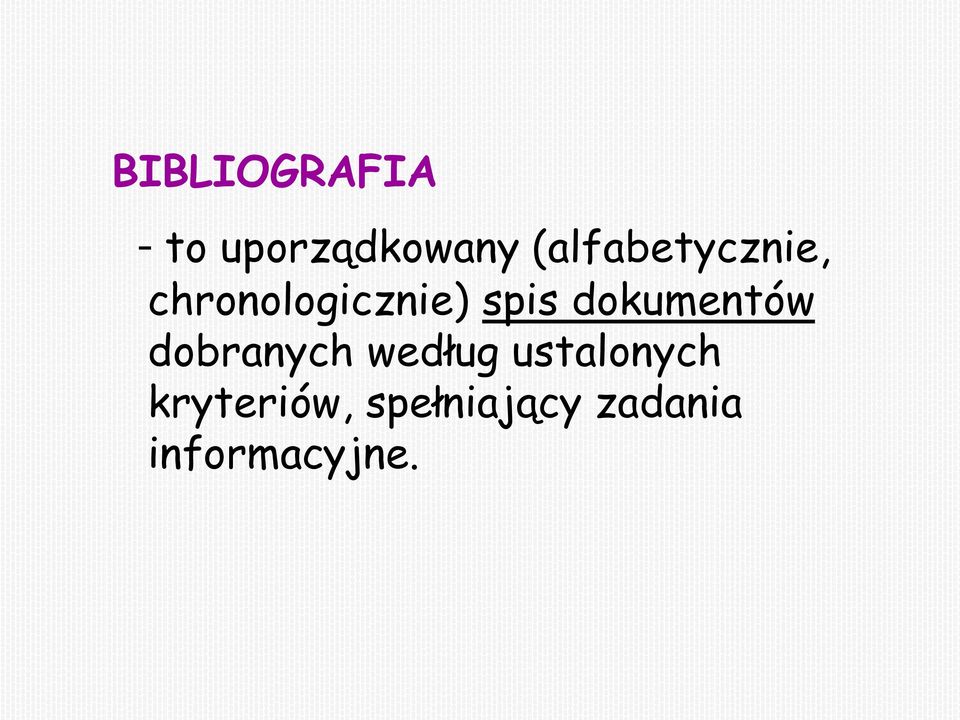 dokumentów dobranych według ustalonych