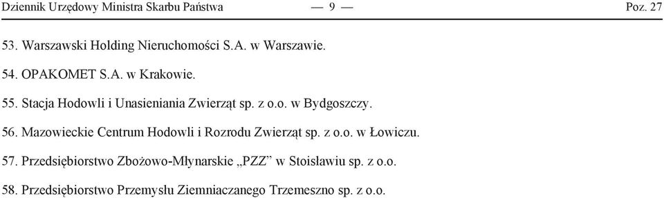 56. Mazowieckie Centrum Hodowli i Rozrodu Zwierząt sp. z o.o. w Łowiczu. 57.