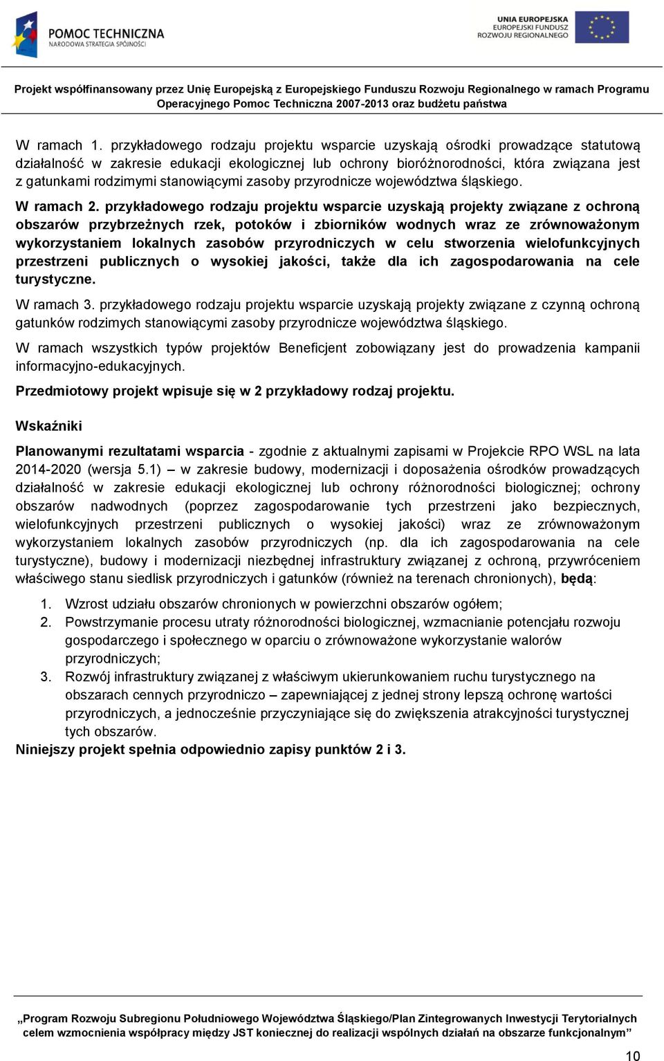 stanowiącymi zasoby przyrodnicze województwa śląskiego. W ramach 2.
