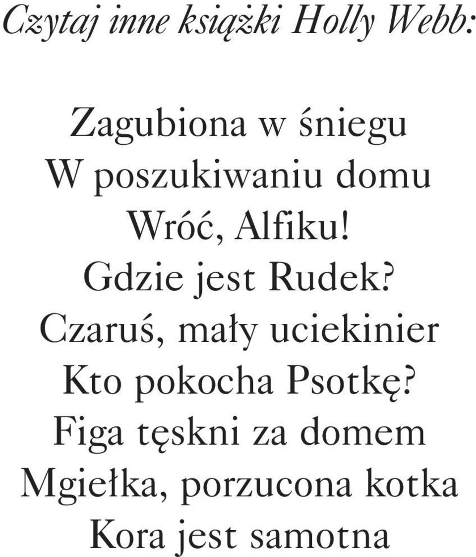 Czaruś, mały uciekinier Kto pokocha Psotkę?