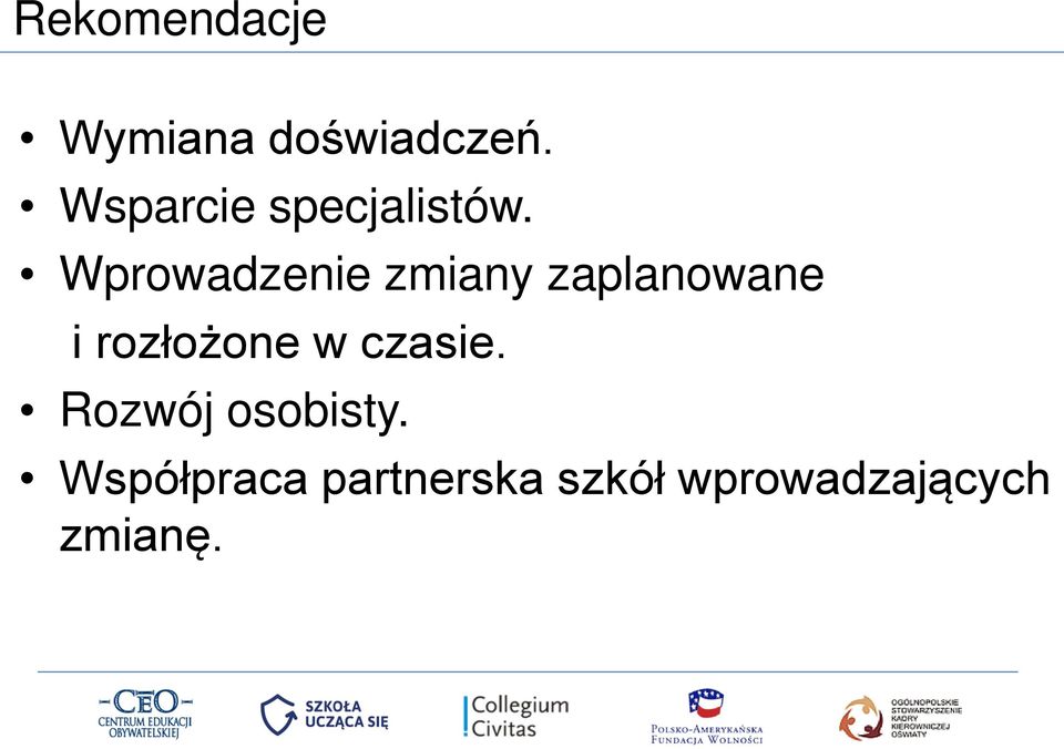 Wprowadzenie zmiany zaplanowane i rozłożone