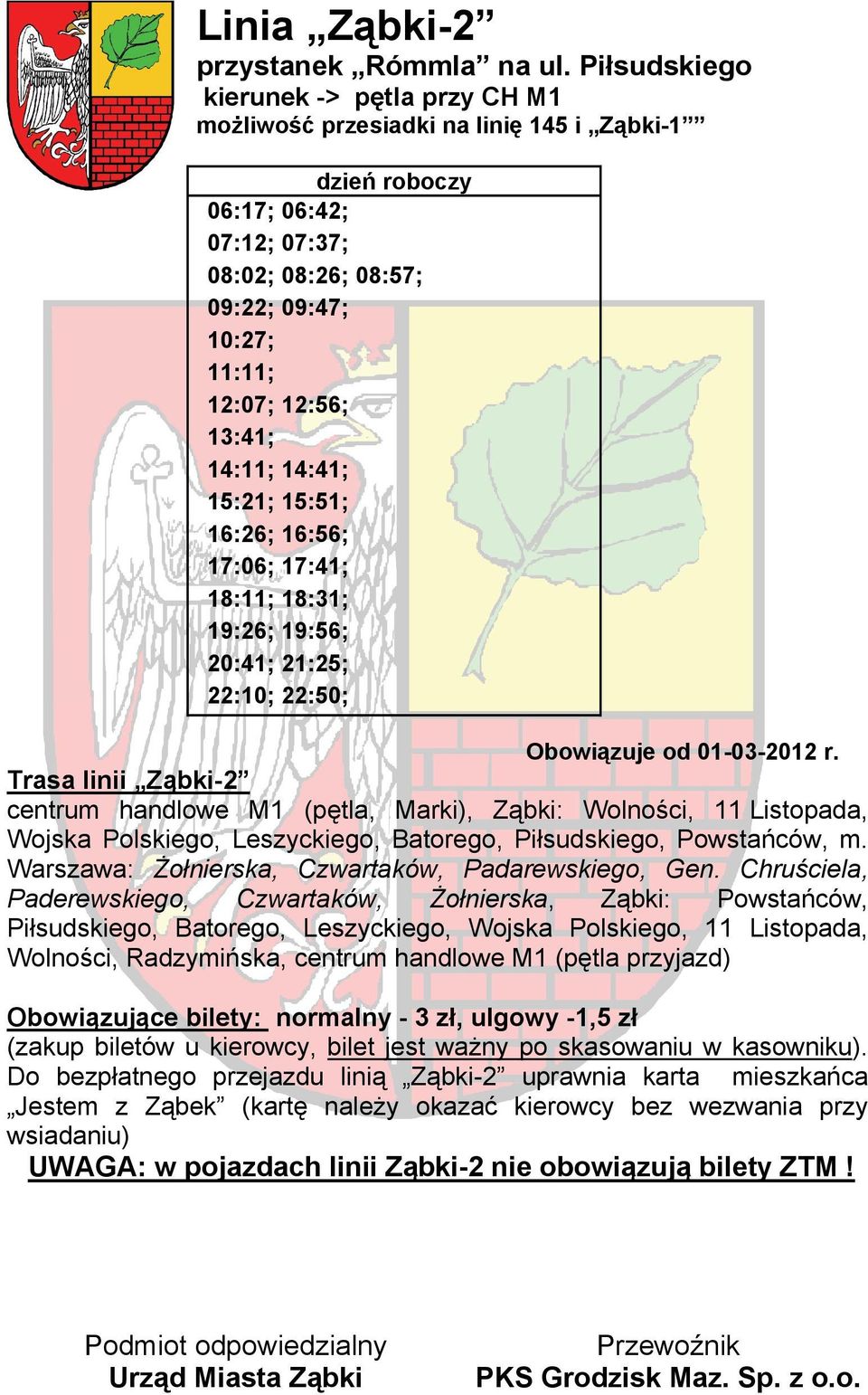 Ząbki-1 06:17; 06:42; 07:12; 07:37; 08:02; 08:26; 08:57; 09:22; 09:47; 10:27;