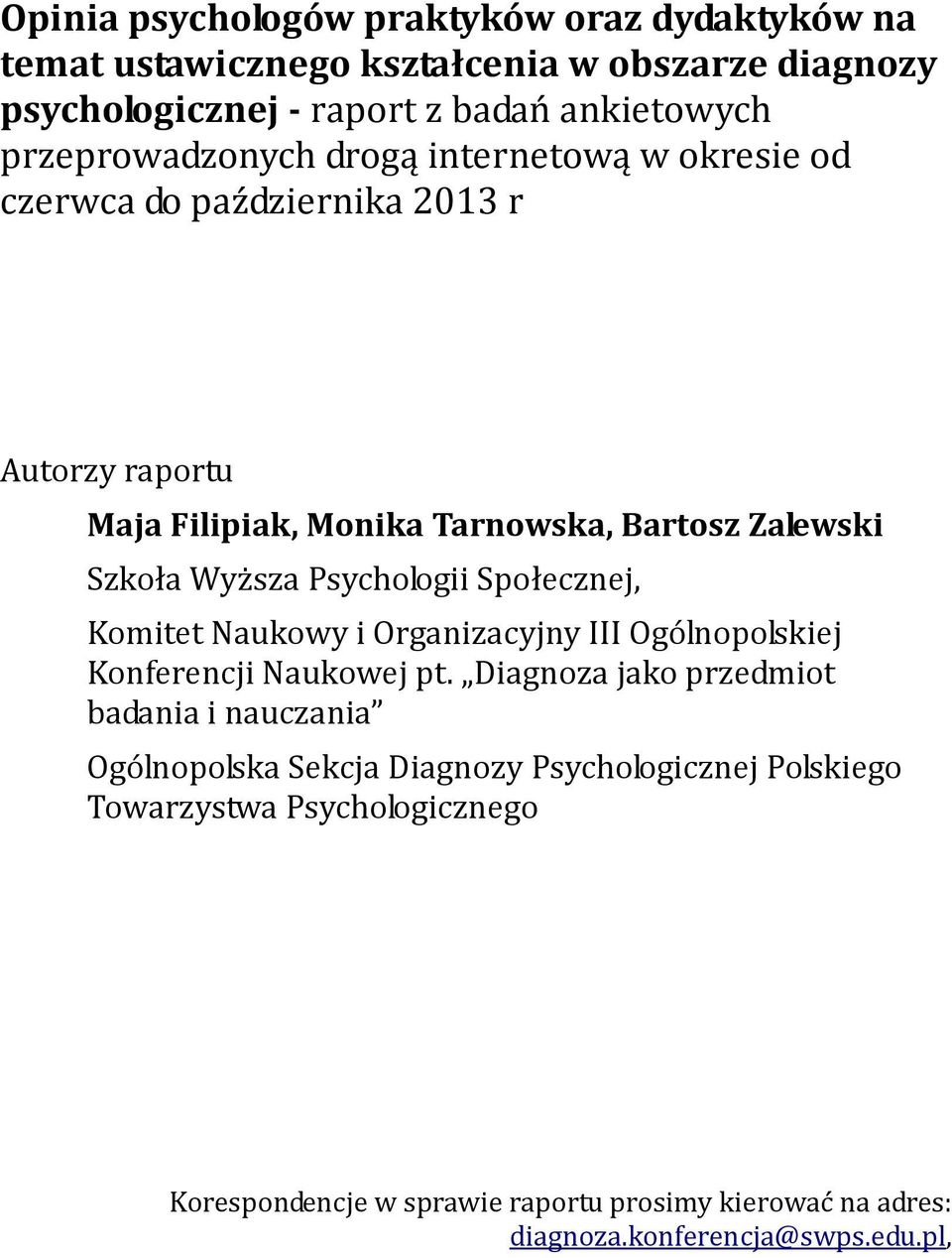 Wyższa Psychologii Społecznej, Komitet Naukowy i Organizacyjny III Ogólnopolskiej Konferencji Naukowej pt.