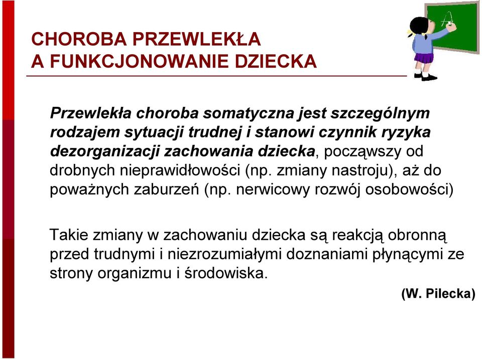 zmiany nastroju), aż do poważnych zaburzeń (np.