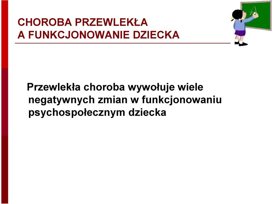 choroba wywołuje wiele negatywnych