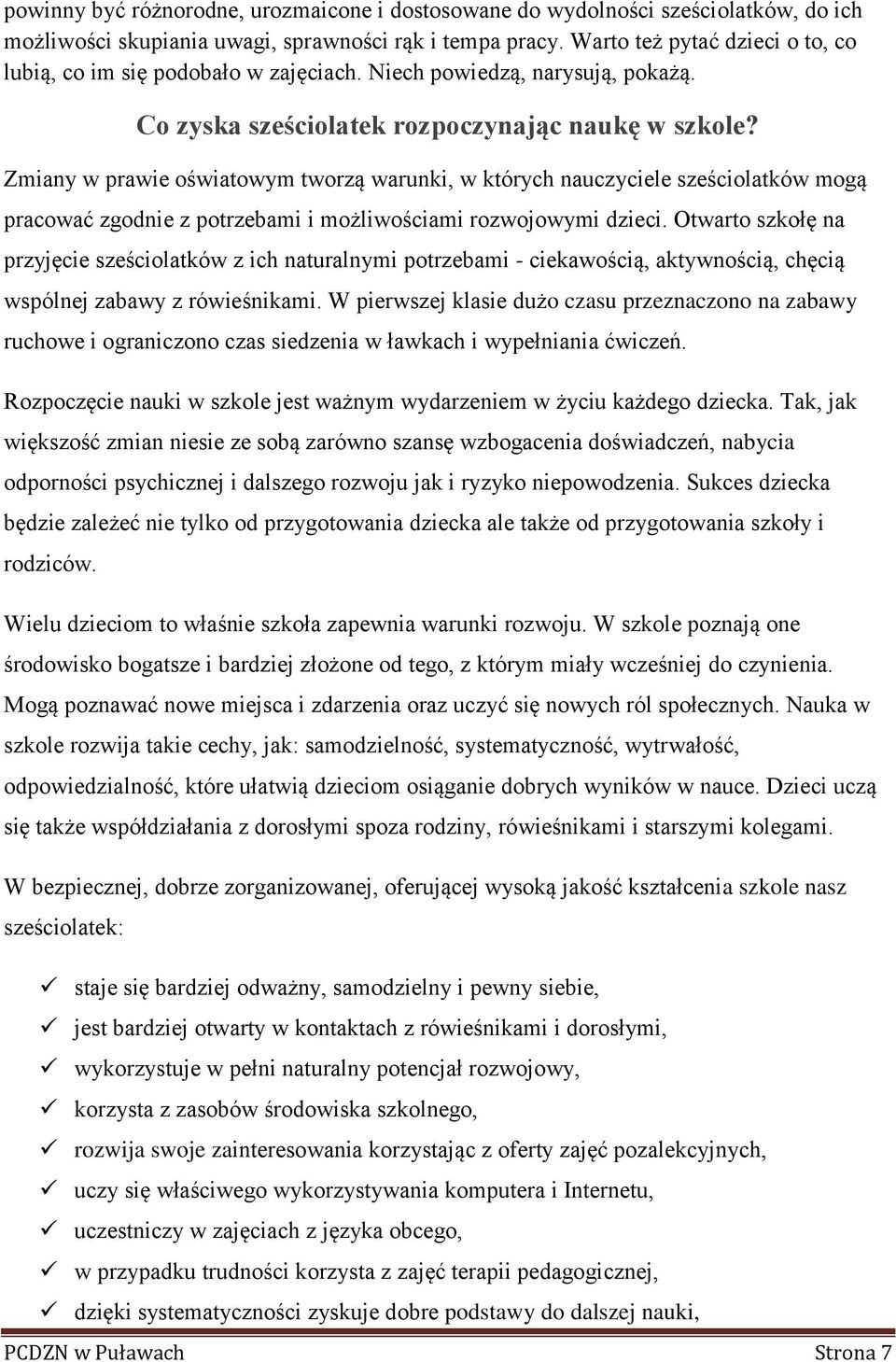 Zmiany w prawie oświatowym tworzą warunki, w których nauczyciele sześciolatków mogą pracować zgodnie z potrzebami i możliwościami rozwojowymi dzieci.