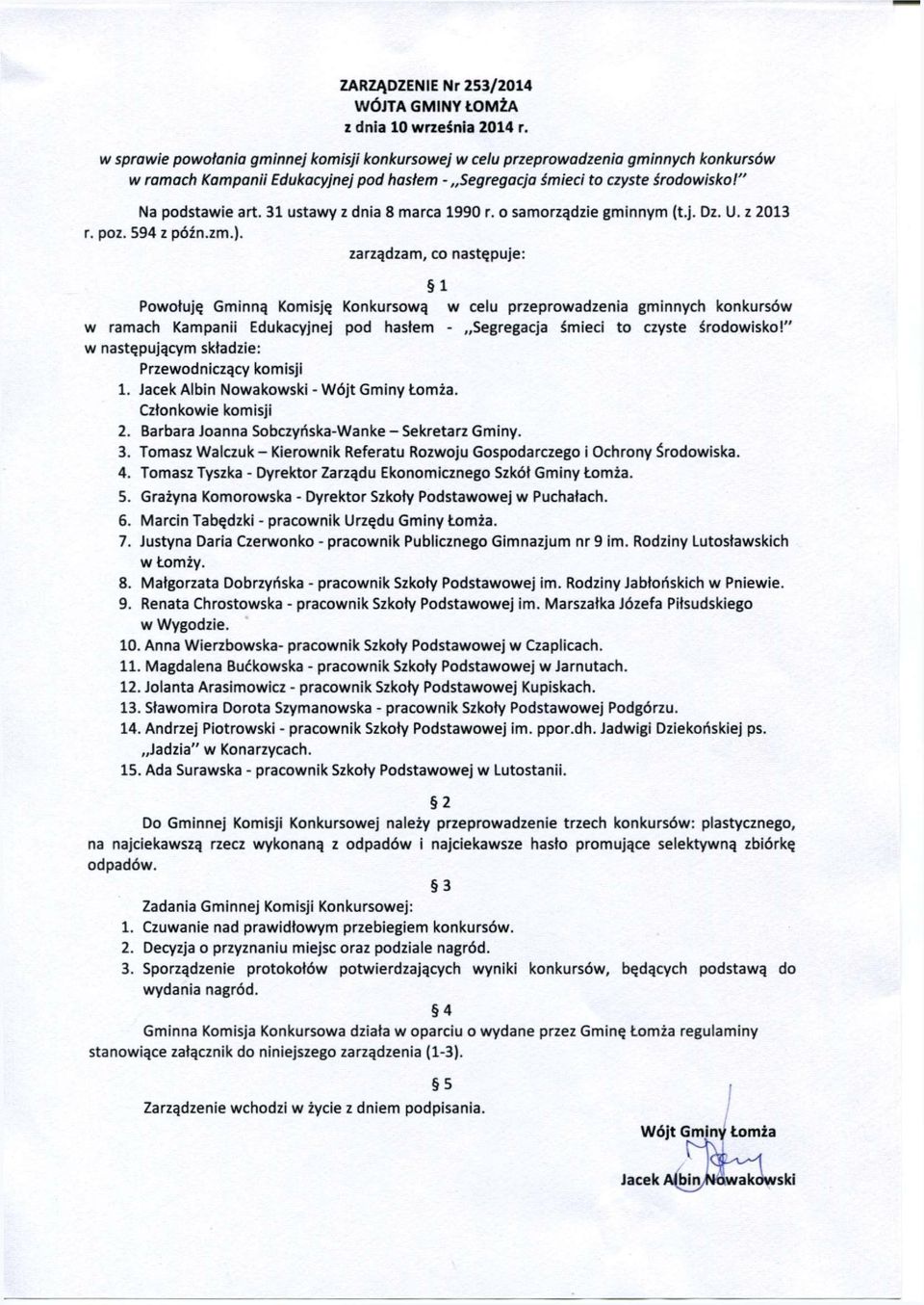 31 ustawy z dnia 8 marca 1990 r. o samorządzie gminnym (t.j. Dz. U. z 2013 r. poz. 594 z późn.zm.).